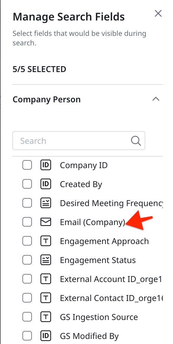 Email Company.jpgUser interfaces for managing search fields, showing selections for "Email (Relationship)" and "Email (Company)" among other options, allowing customization of visible fields during searches.