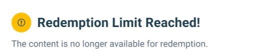 Message indicating 'Redemption Limit Reached!' with a notice that the content is no longer available for redemption