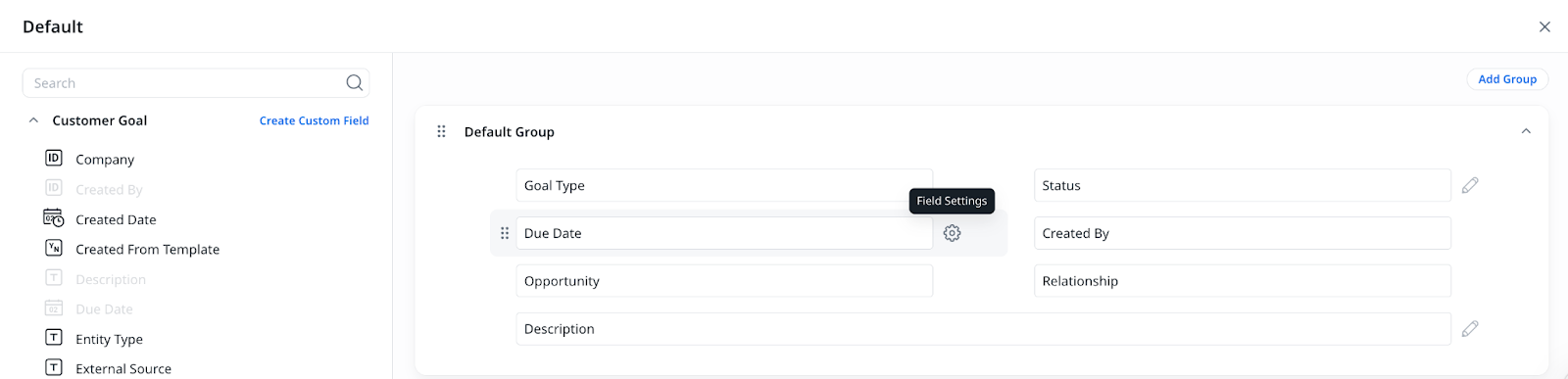 define how each field behaves when creating or editing a goal